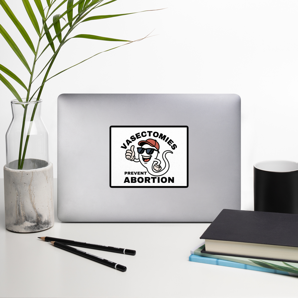 "Vasectomies Prevent Abortion – Pro-Choice Vinyl Sticker for Reproductive Rights Activists