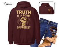 Truth Is a Form of Protest Hoodie – Bold Front & Back Graphic, Streetwear Activist Statement, Unisex Political Graphic Hoodie