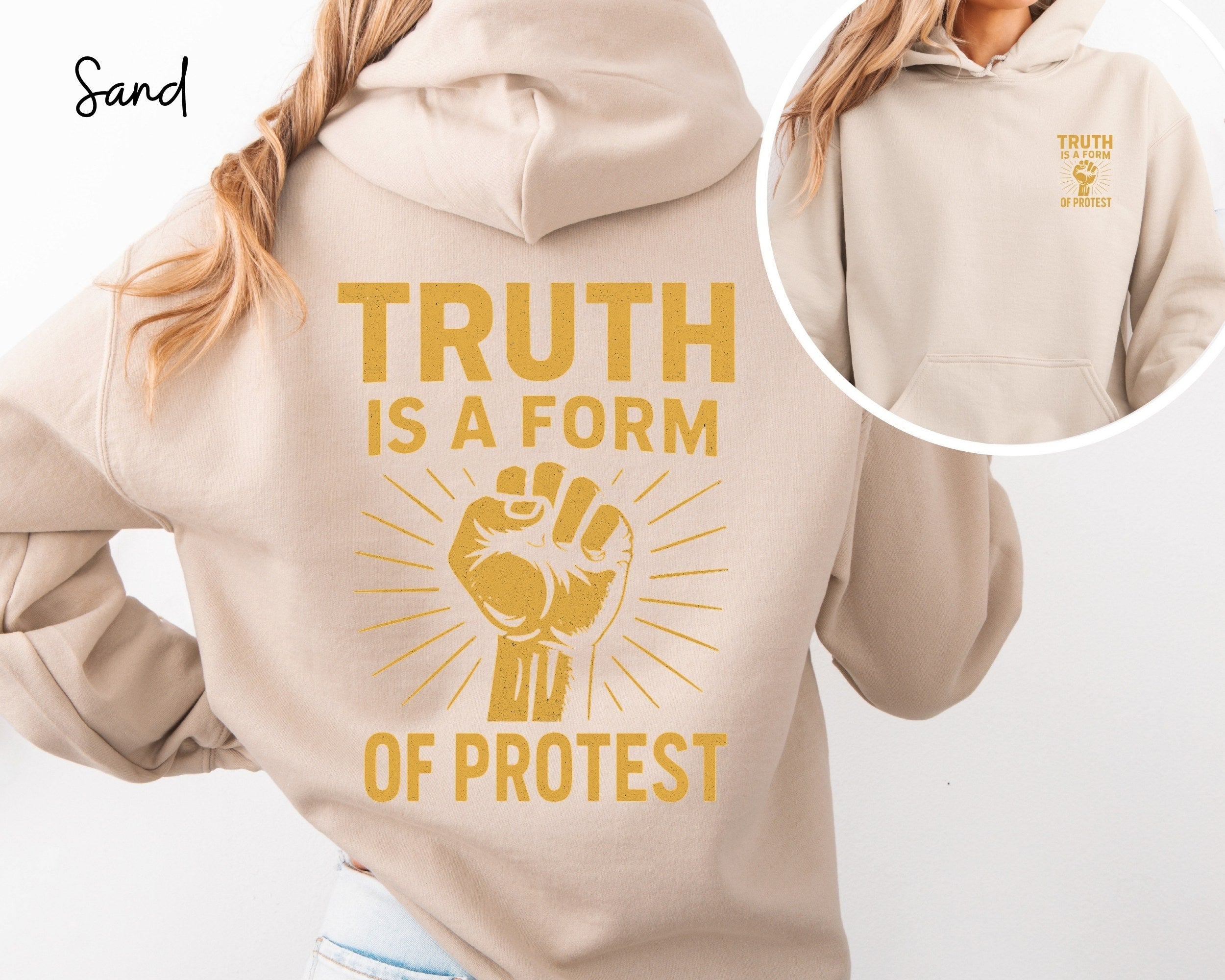 Truth Is a Form of Protest Hoodie – Bold Front & Back Graphic, Streetwear Activist Statement, Unisex Political Graphic Hoodie