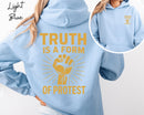Truth Is a Form of Protest Hoodie – Bold Front & Back Graphic, Streetwear Activist Statement, Unisex Political Graphic Hoodie