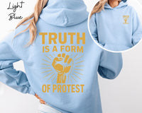 Truth Is a Form of Protest Hoodie – Bold Front & Back Graphic, Streetwear Activist Statement, Unisex Political Graphic Hoodie