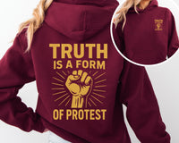 Truth Is a Form of Protest Hoodie – Bold Front & Back Graphic, Streetwear Activist Statement, Unisex Political Graphic Hoodie