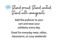 I Stand With Immigrants Lightweight Quarter Zip Pullover – Pro‑Immigrant Activist Apparel, Social Justice Sweatshirt, Equality Clothing, Progressive Gift