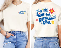 In My Era Political Tee - Resistance Shirt Against Trump