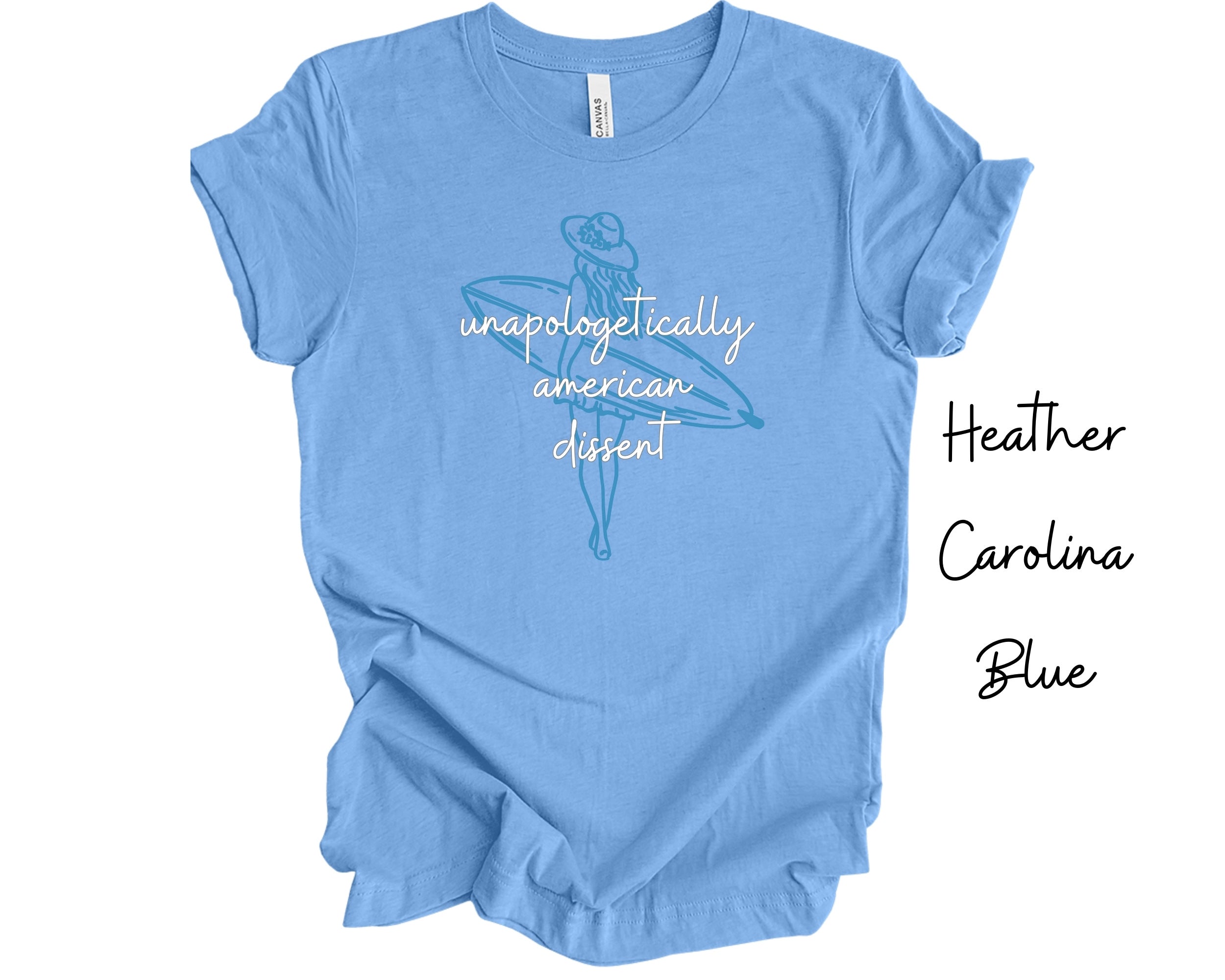 Unapologetically American Dissent Surf Girl T-Shirt – Retro Patriotic Beach Tee, Freedom & Surfing Graphic Shirt, USA Coastal Lifestyle Top