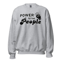 Power to the People Sweatshirt - Social Justice Rally Shirt