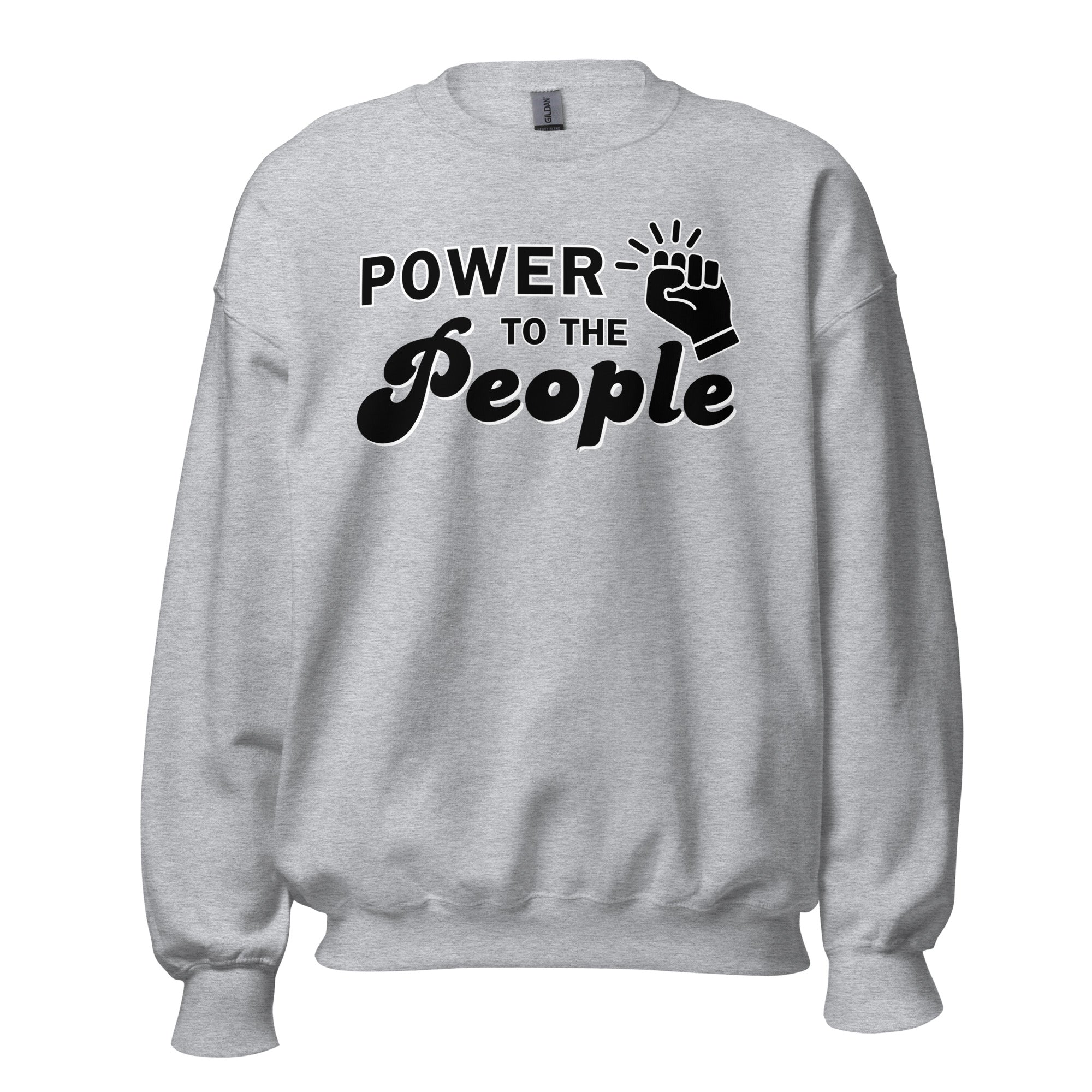 Power to the People Sweatshirt - Social Justice Rally Shirt